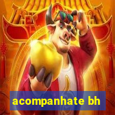 acompanhate bh